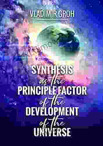 Synthesis As The Principle Factor Of The Development Of The Universe