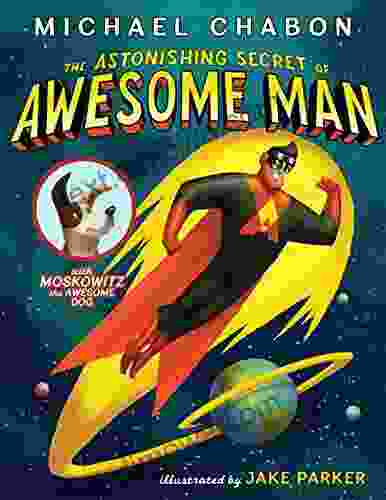 The Astonishing Secret Of Awesome Man