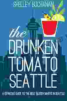 The Drunken Tomato: Seattle Shelley Buchanan