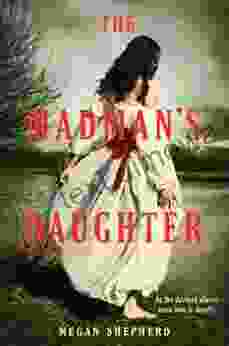 The Madman s Daughter Megan Shepherd