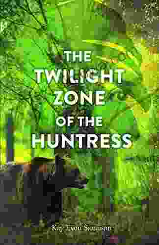 The Twilight Zone Of The Huntress