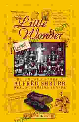 The Little Wonder: The Untold Story Of Alfred Shrubb World Champion Runner (Desert Island Athletics 1)