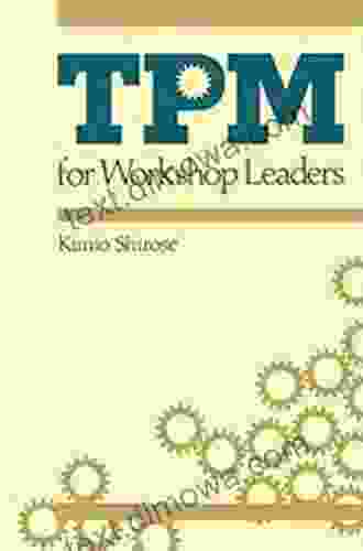 TPM for Workshop Leaders (The Shopfloor Series)