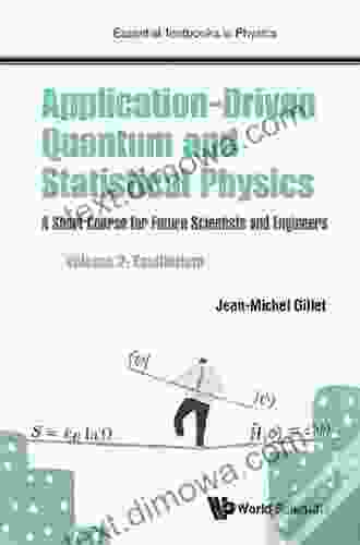 Application driven Quantum And Statistical Physics: A Short Course For Future Scientists And Engineers Volume 3: Transitions (Essential Textbooks In Physics 0)