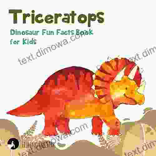 Triceratops Dinosaur Fun Facts For Kids (Fun Facts For Kids 6)