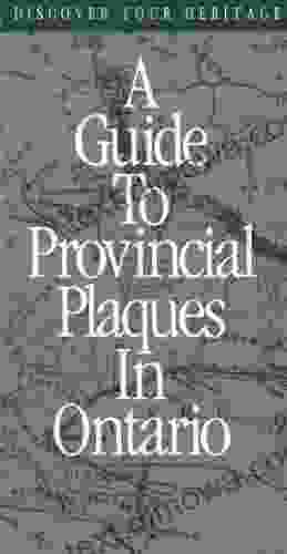 Discover Your Heritage: A Guide to Provincial Plaques in Ontario