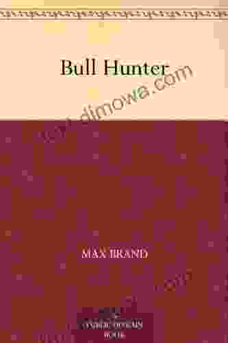 Bull Hunter Max Brand