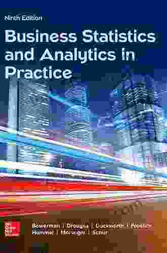 Business Statistics In Practice: Using Data Modeling And Analytics