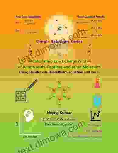 Calculating Exact Charge PI Of Amino Acids Peptides And Other Molecules: Using Henderson Hasselbalch Equation And Excel