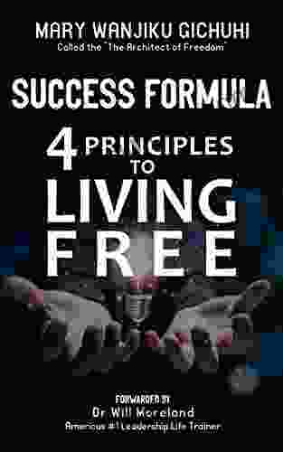 SUCCESS FORMULA: 4 Principles to Living Free