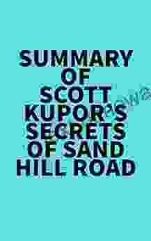 Summary Of Scott Kupor S Secrets Of Sand Hill Road