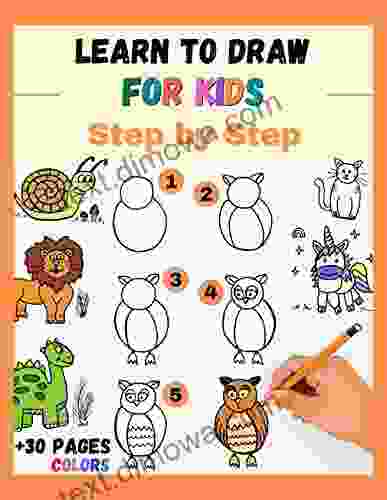 Learn To Draw For Kids Step By Step: Cute Animals To Reproduce And Color Colorful Drawing For Children And Beginners Original Gift