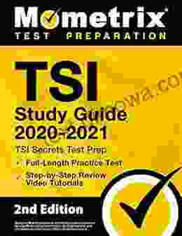 TSI Study Guide 2024 TSI Secrets Test Prep Full Length Practice Test Step By Step Review Video Tutorials: 2nd Edition