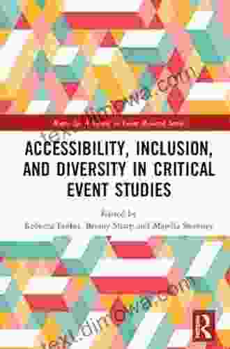 Accessibility Inclusion And Diversity In Critical Event Studies (Routledge Advances In Event Research Series)