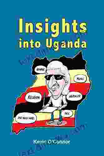 Insights Into Uganda Markus Burman