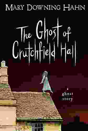 The Ghost Of Crutchfield Hall