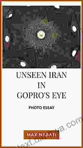 UNSEEN IRAN in Gopro s eye Photo Essay (Iran 2)