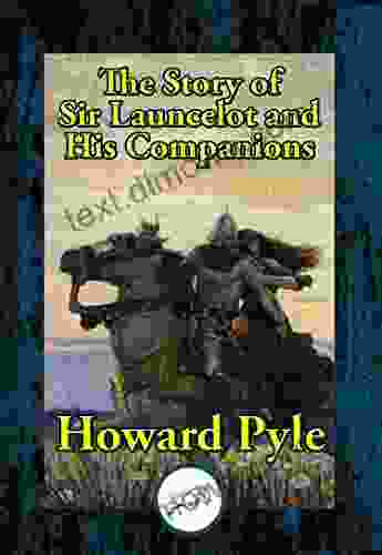 The Story of Sir Launcelot and His Companions