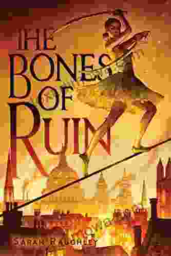 The Bones Of Ruin (Bones Of Ruin Trilogy 1)