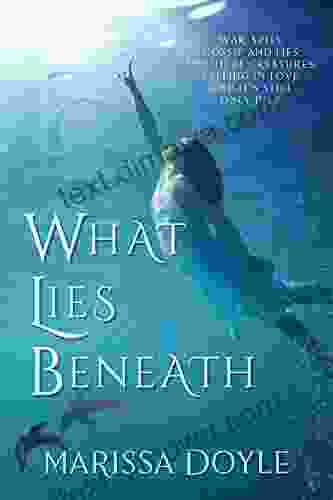 What Lies Beneath Marissa Doyle