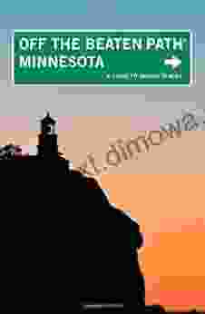 Minnesota Off The Beaten Path 9th: A Guide To Unique Places (Off The Beaten Path Series)