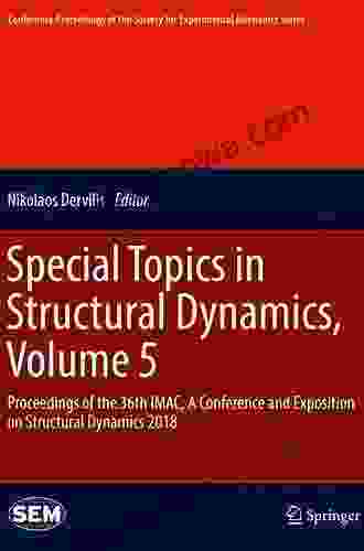 Nonlinear Dynamics Volume 1: Proceedings Of The 36th IMAC A Conference And Exposition On Structural Dynamics 2024 (Conference Proceedings Of The Society For Experimental Mechanics Series)