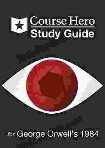 Course Hero Study Guide For George Orwell S 1984 (Course Hero Study Guides)