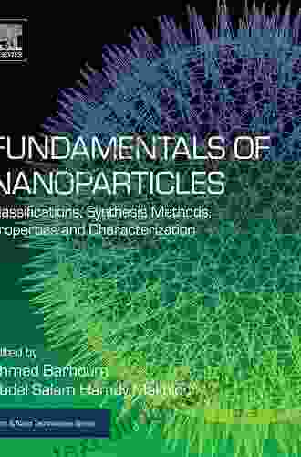 Fundamentals of Nanoparticles: Classifications Synthesis Methods Properties and Characterization (Micro and Nano Technologies)