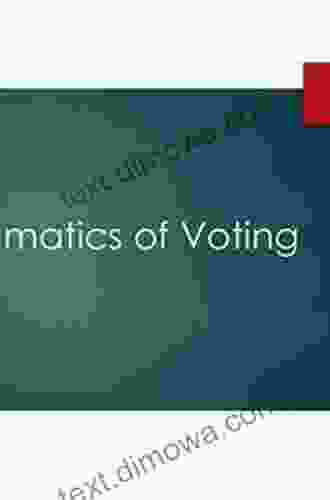 The Mathematics of Elections and Voting