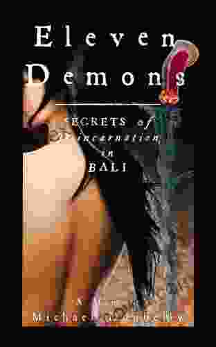 Eleven Demons Secrets Of Deincarnation In Bali